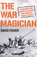 War Magician - The man who conjured victory in the desert (Fisher David)(Paperback / softback)
