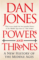 Powers and Thrones - A New History of the Middle Ages (Jones Dan)(Paperback / softback)
