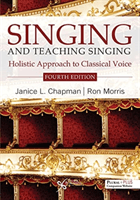 Singing and Teaching Singing - A Holistic Approach to Classical Voice (Chapman Janice L.)(Paperback / softback)
