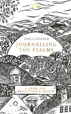 Journalling the Psalms - A Guide for Reflection and Prayer (Gooder Paula)(Pevná vazba)