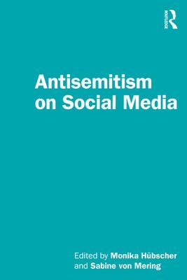 Antisemitism on Social Media (Hubscher Monika (University of Duisburg-Essen Germany))(Paperback / softback)