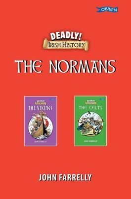 Deadly! Irish History - The Normans (Farrelly John)(Paperback / softback)