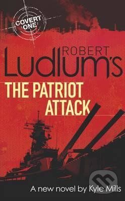 Robert Ludlum's The Patriot Attack - Robert Ludlum