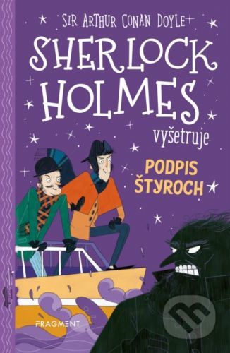 Sherlock Holmes vyšetruje: Podpis štyroch - Arthur Conan Doyle, Stephanie Baudet