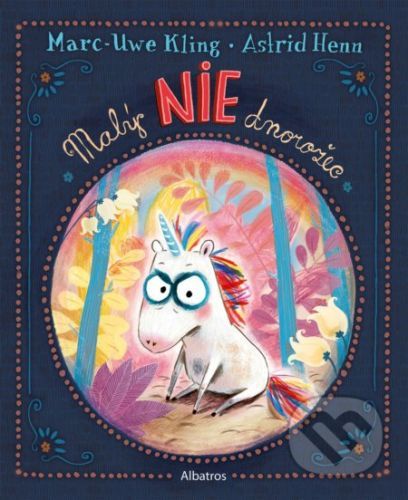 Malý NIEdnorožec - Marc-Uwe Kling, Astrid Henn (ilustrátor)