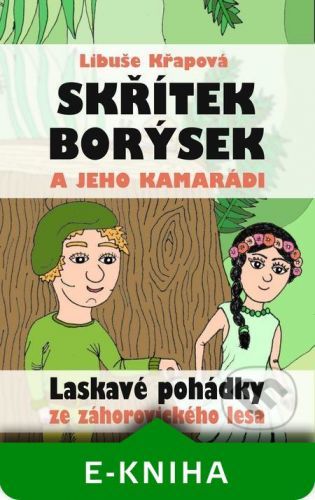 Skřítek Borýsek a jeho kamarádi - Libuše Křapová