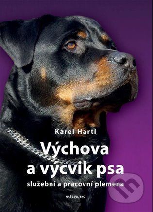 Výchova a výcvik psa - Karel Hartl