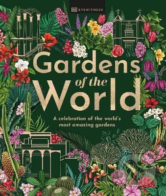 Gardens of the World - Dorling Kindersley