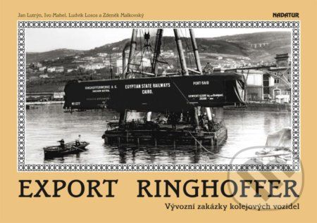Export Ringhoffer - Ludvík Losos, Zdeněk Malkovský, Ivo Mahel, Jan Lutrýn