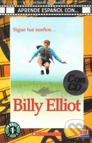 Aprende espańol con. Nivel 1 (A1) Billy Elliot - Libro + CD - Edinumen