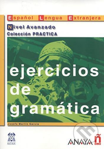 Ejercicios de gramática: Avanzado - Martin Josefa Garcia