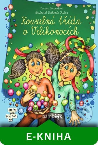 Kouzelná třída o Velikonocích - Zuzana Pospíšilová, Drahomír Trsťan