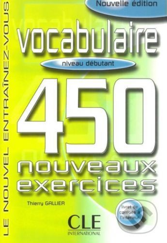 Vocabulaire 450 exercices - Thierry Gallier