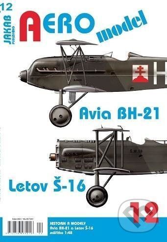 AEROmodel 12 - Avia BH-21 a Letov Š-16 - Jakab