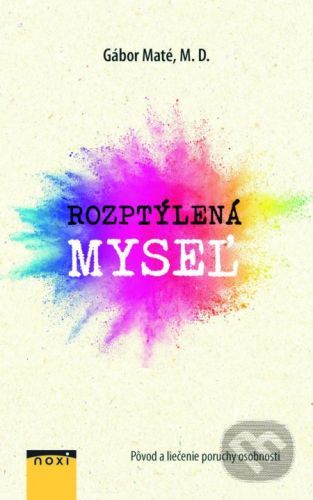 Rozptýlená myseľ - Gábor Maté