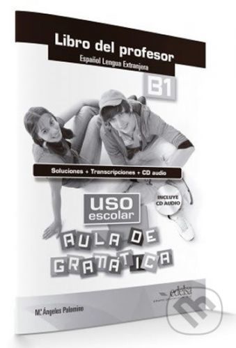 Uso escolar aula de gramática B1 - Libro del profesor - María Palomino Ángeles