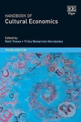 Handbook of Cultural Economics - Ruth Towse, Trilce Navarrete Hernandes