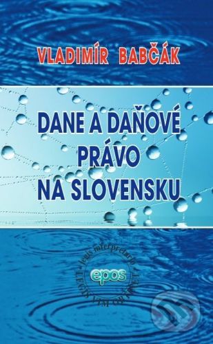 Dane a daňové právo na Slovensku - Vladimír Babčák