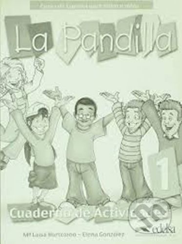 La Pandilla: 1 Cuaderno de actividades - Elena González, Luisa Hortelano