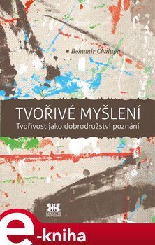 Tvořivé myšlení - Bohumír Chalupa