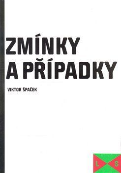 Zmínky a případky - Viktor Špaček