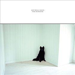 The Horror - Get Well Soon