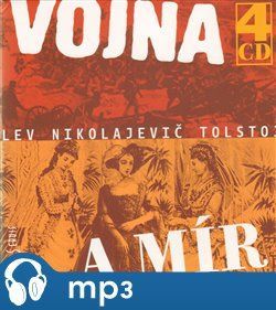 Vojna a mír, mp3 - Lev Nikolajevič Tolstoj