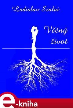 Věčný život - Ladislav Szalai
