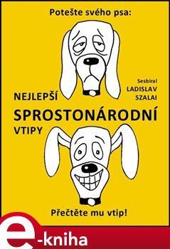 Nejlepší sprostonárodní vtipy - Ladislav Szalai