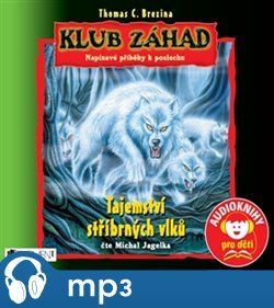 Klub záhad – Tajemství stříbrných vlků, mp3 - Thomas Brezina