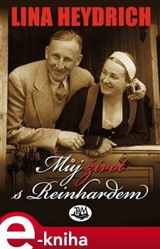 Můj život s Reinhardem - Lina Heydrich
