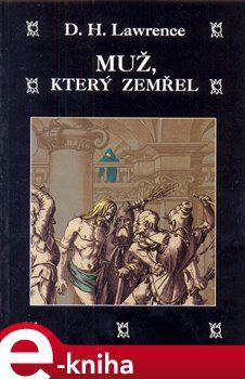 Muž, který zemřel - David Herbert Lawrence