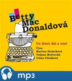 Co život dal a vzal, mp3 - Betty MacDonaldová