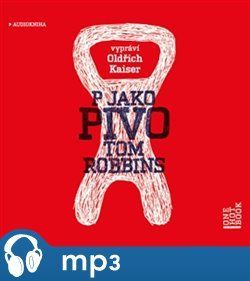 P jako pivo, mp3 - Tom Robbins