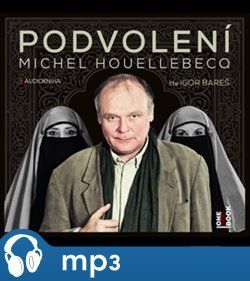 Podvolení, mp3 - Michel Houellebecq