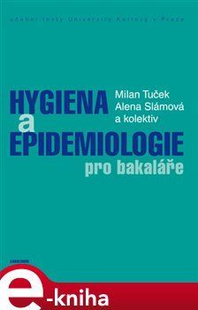 Hygiena a epidemiologie pro bakaláře - kol., Milan Tuček