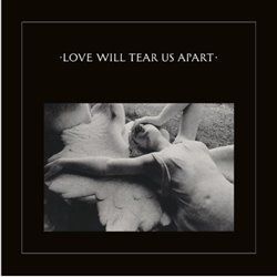 Love Will Tear Us Apart - Joy Division