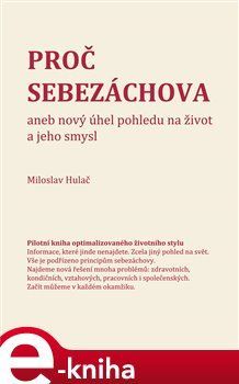 Proč sebezáchova - Miloslav Hulač