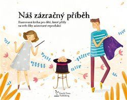 Náš zázračný příběh - Denisa Hledíková