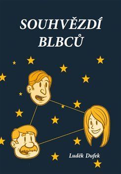 Souhvězdí blbců - Luděk Dufek