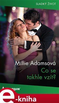 Co se takhle vzít? - Millie Adamsová