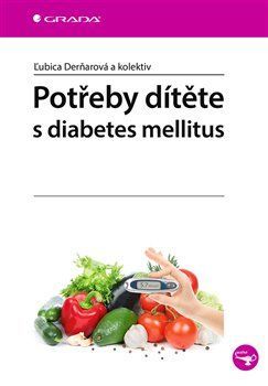 Potřeby dítěte s diabetes mellitus - Ľubica Derňarová, kolektiv