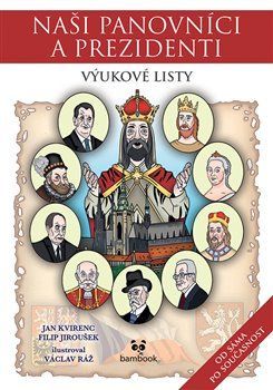 Naši panovníci a prezidenti – výukové listy - Jan Kvirenc, Filip Jiroušek
