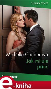 Jak miluje princ - Michelle Conderová