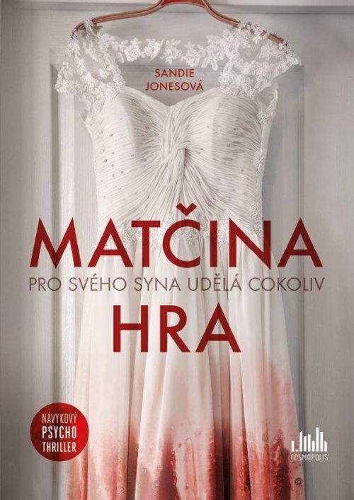 Matčina hra - Pro svého syna udělá cokoliv - Sandie Jones