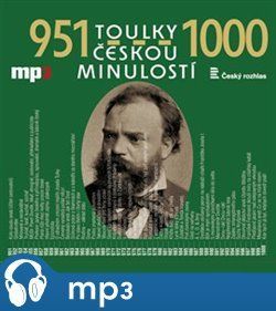 Toulky českou minulostí 951-1000, mp3 - Josef Veselý