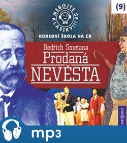 Nebojte se klasiky! Prodaná nevěsta, mp3 - Bedřich Smetana