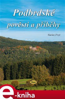 Podbrdské pověsti a příběhy - Václav Fryš