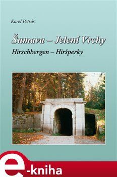 Šumava – Jelení Vrchy - Karel Petráš