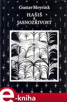 Hašiš a jasnozřivost - Gustav Meyrink